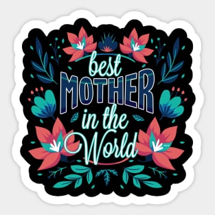 Best Mother In the World Sticker